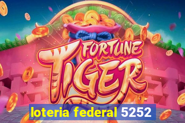 loteria federal 5252